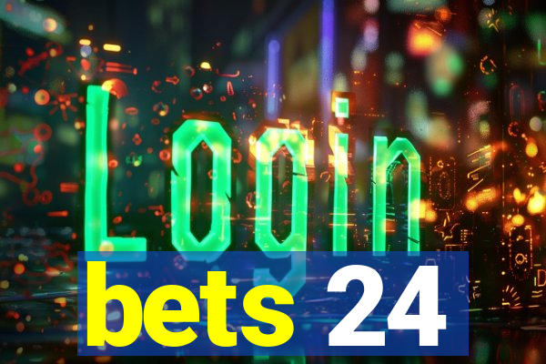 bets 24