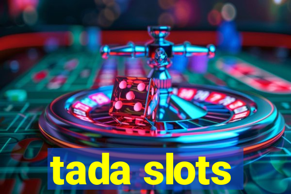 tada slots