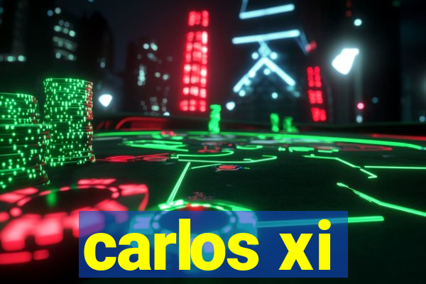 carlos xi