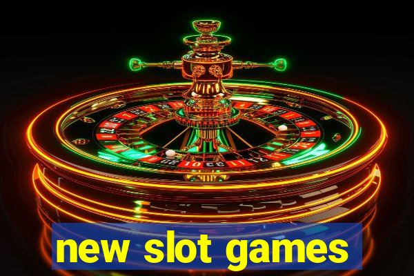 new slot games