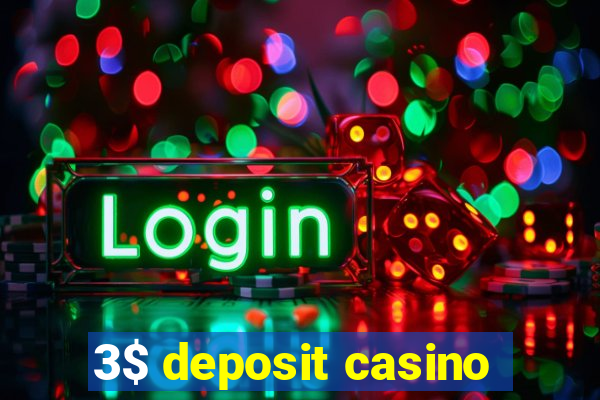 3$ deposit casino