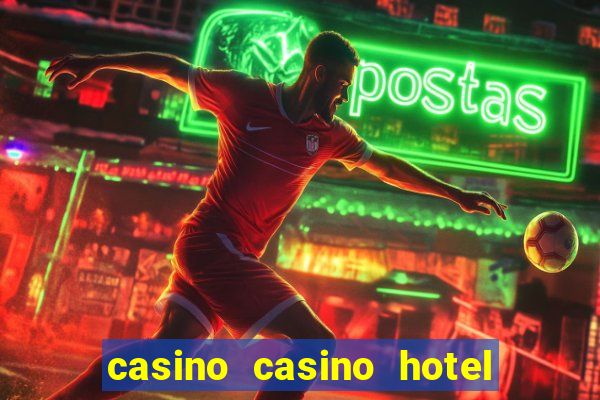 casino casino hotel las vegas