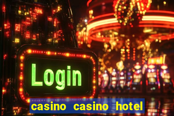 casino casino hotel las vegas