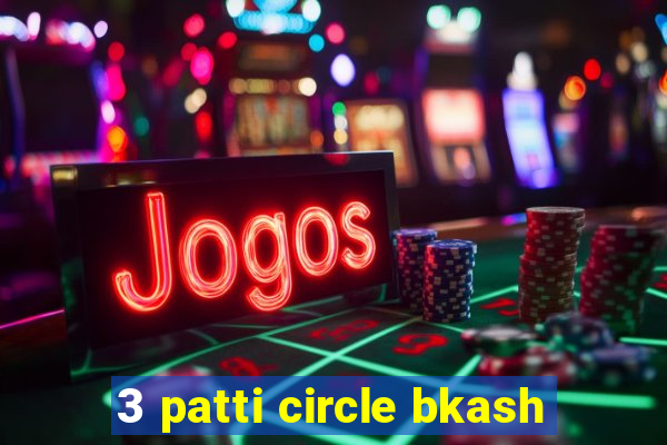 3 patti circle bkash