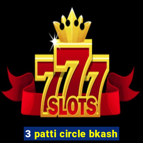 3 patti circle bkash