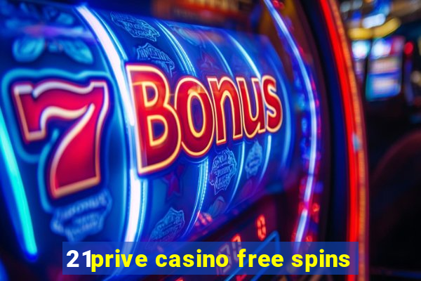 21prive casino free spins