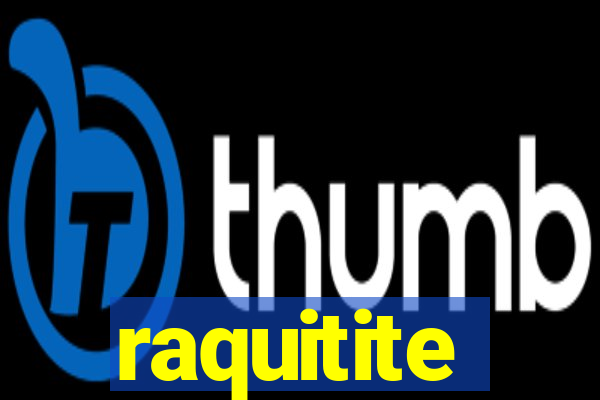 raquitite