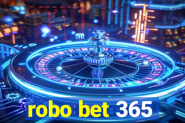 robo bet 365