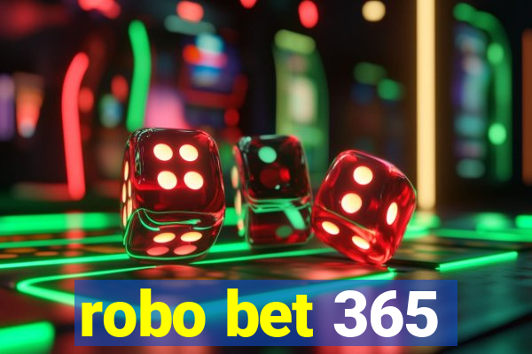 robo bet 365