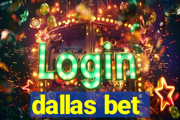 dallas bet