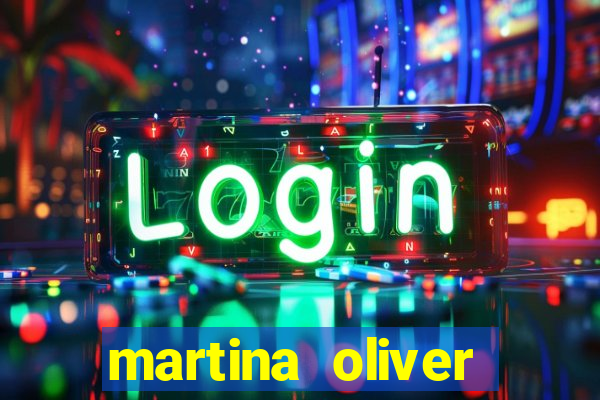 martina oliver v铆deos vazados