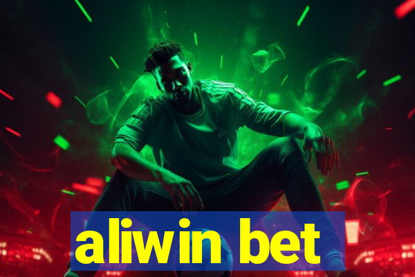 aliwin bet