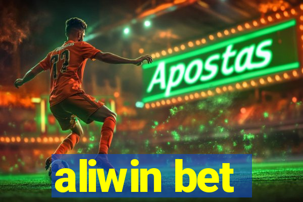 aliwin bet