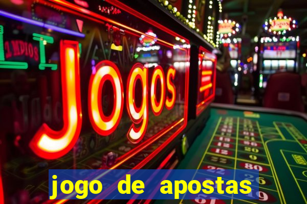 jogo de apostas que ganha dinheiro