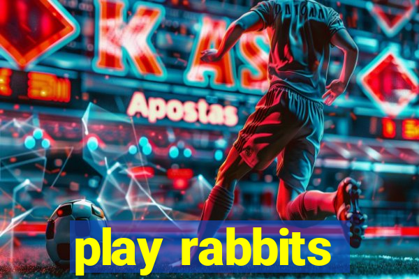 play rabbits