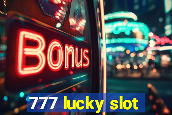 777 lucky slot