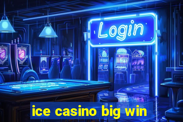 ice casino big win