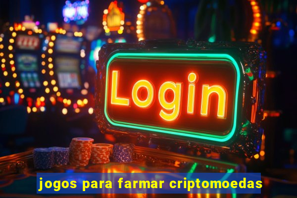 jogos para farmar criptomoedas