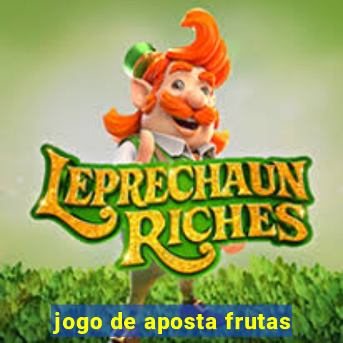 jogo de aposta frutas