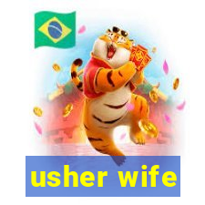 usher wife