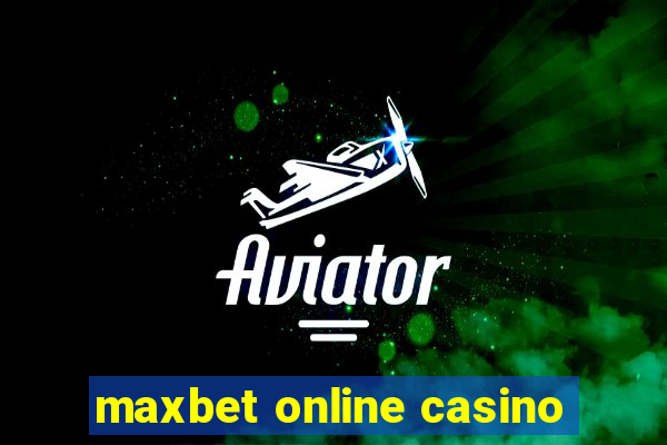 maxbet online casino