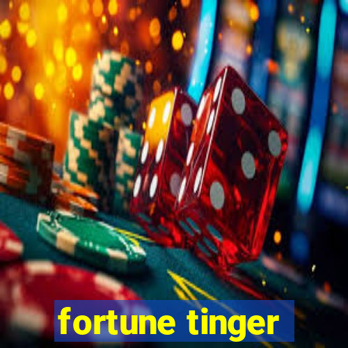 fortune tinger