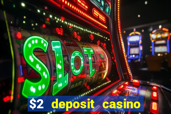 $2 deposit casino nz 2023