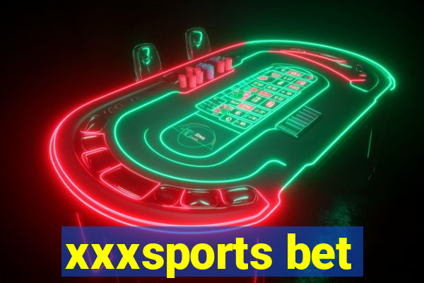 xxxsports bet