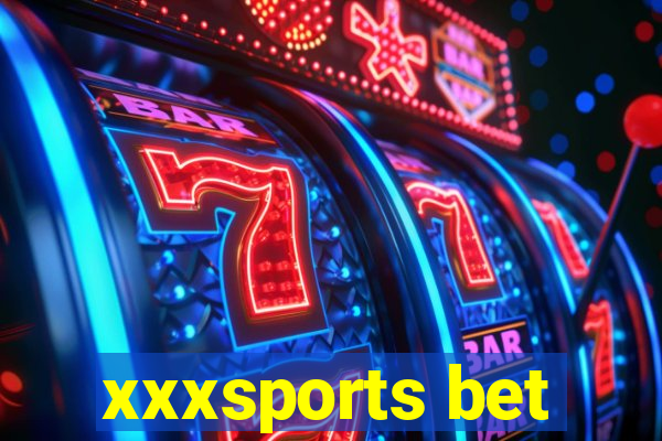 xxxsports bet