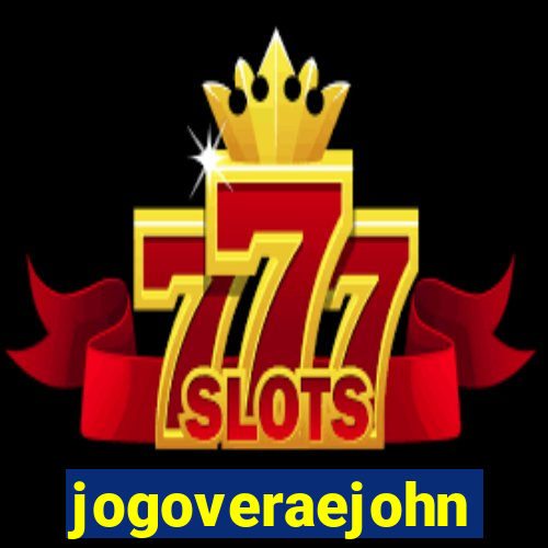 jogoveraejohn