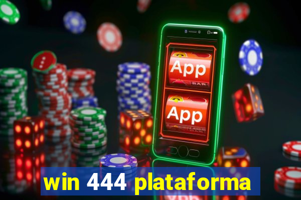 win 444 plataforma