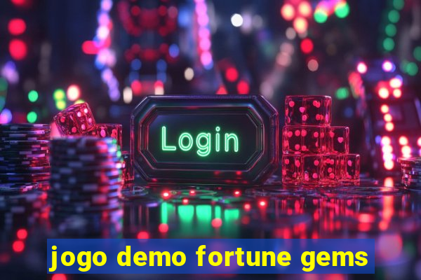 jogo demo fortune gems