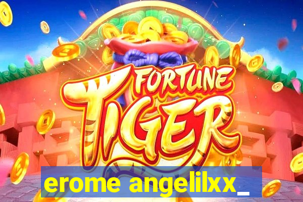 erome angelilxx_