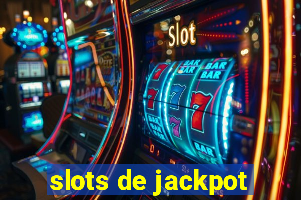 slots de jackpot