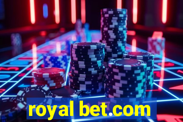 royal bet.com