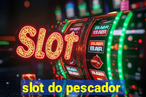 slot do pescador