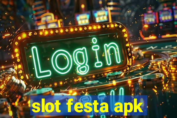 slot festa apk