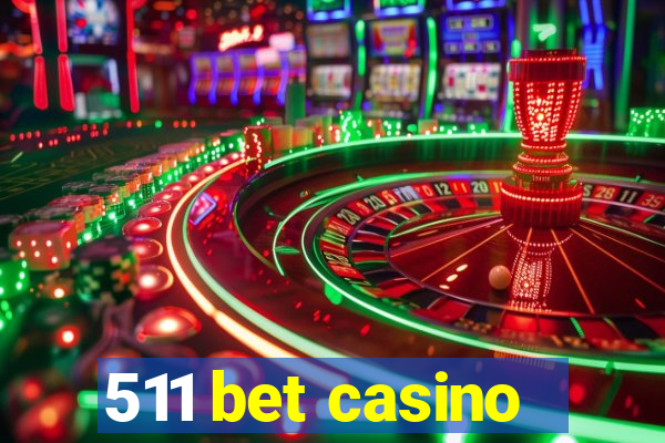 511 bet casino