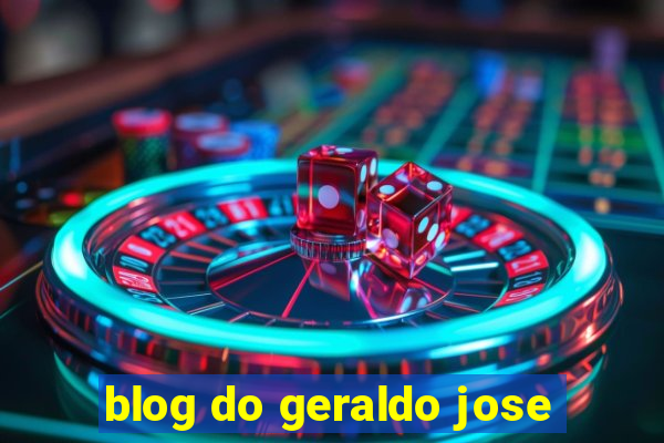 blog do geraldo jose