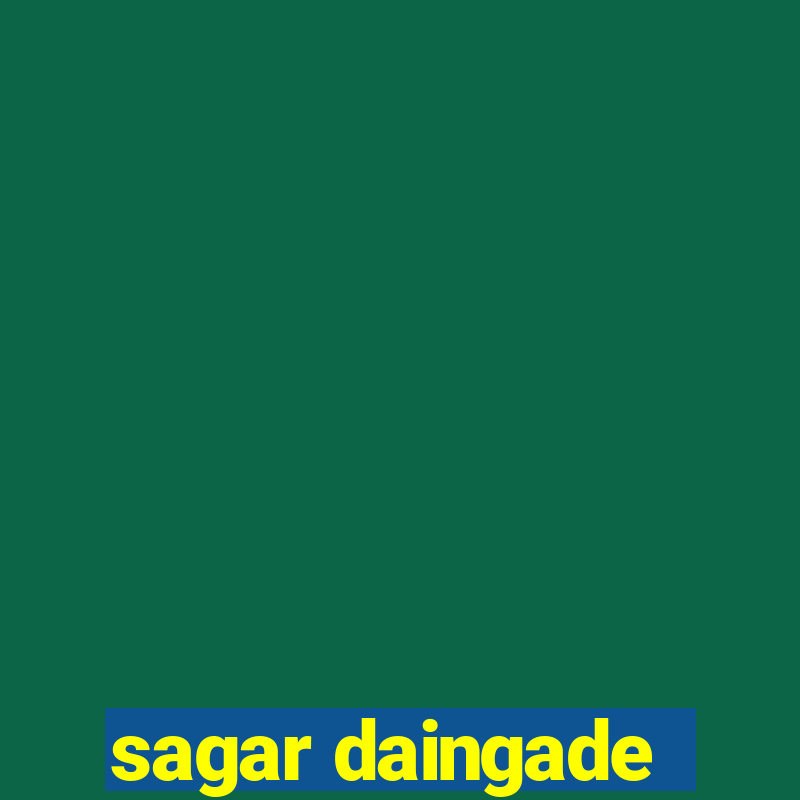 sagar daingade