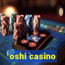 oshi casino