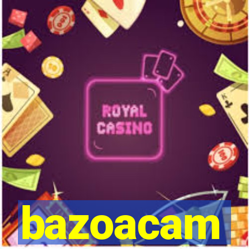 bazoacam