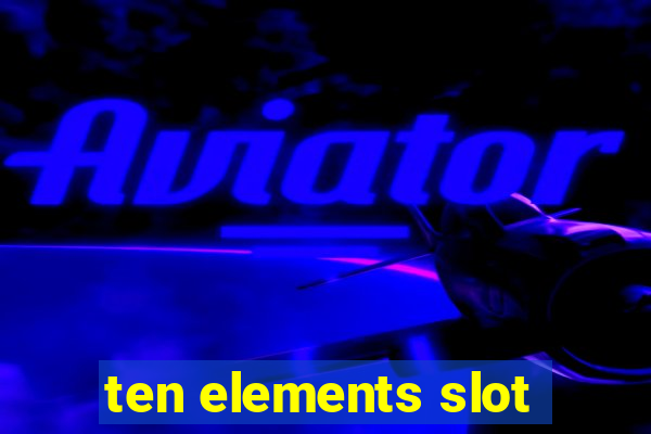 ten elements slot