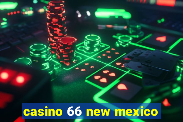 casino 66 new mexico