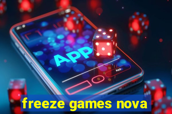 freeze games nova