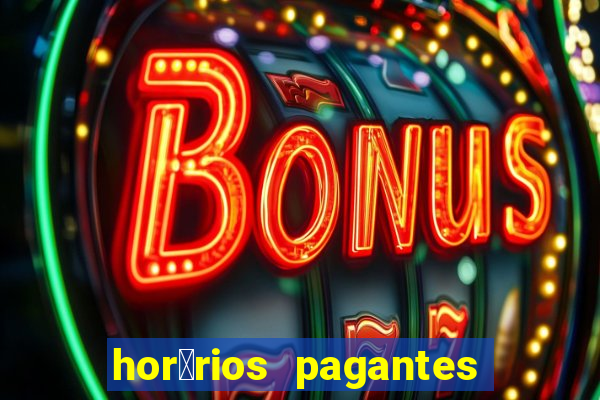 hor谩rios pagantes pg soft