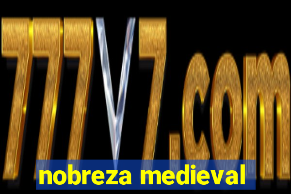 nobreza medieval