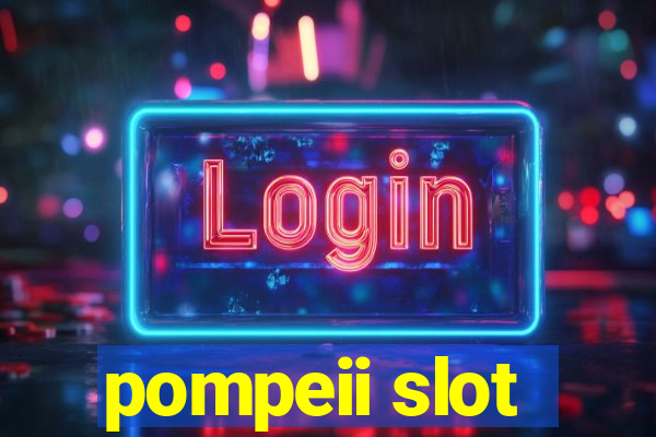 pompeii slot