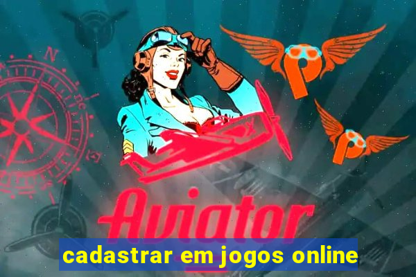 cadastrar em jogos online