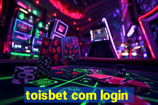 toisbet com login